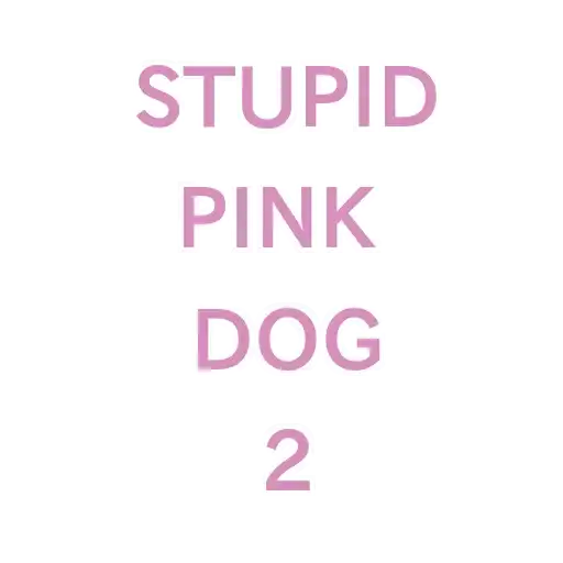 Stupid Pink Dog 2 preview